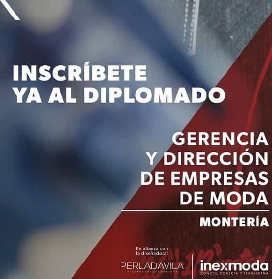 Inscríbete en el Diplomado en Gerencia y Dirección de Empresas de Moda